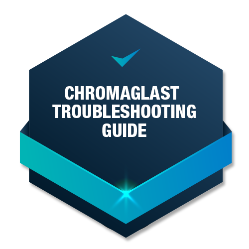 ChromaGlast™ Troubleshooting Guide