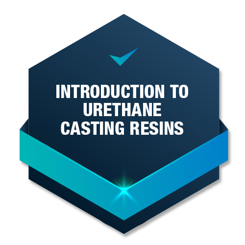 Introduction to Urethane Casting Resins